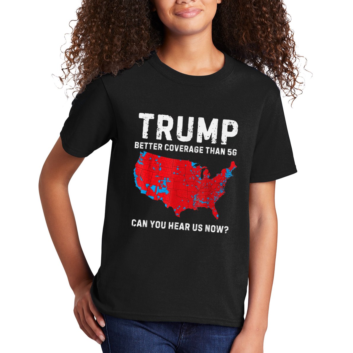 Trump Better Coverage Than 5g Can You Hear Us Now? Kids T-Shirt