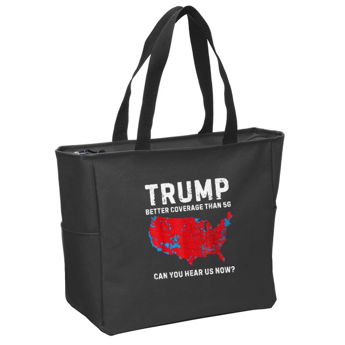 Trump Better Coverage Than 5g Can You Hear Us Now? Zip Tote Bag