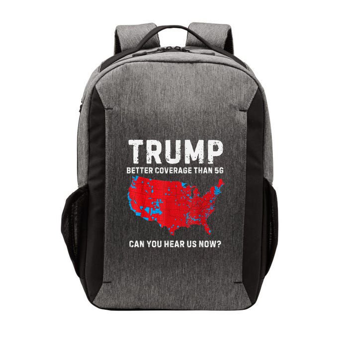 Trump Better Coverage Than 5g Can You Hear Us Now? Vector Backpack