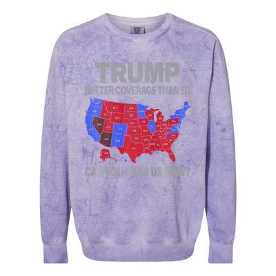 Trump Better Coverage Than 5g Can You Hear Us Now Politics Colorblast Crewneck Sweatshirt