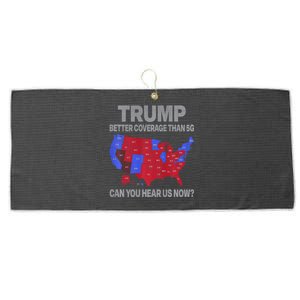 Trump Better Coverage Than 5g Can You Hear Us Now Politics Large Microfiber Waffle Golf Towel