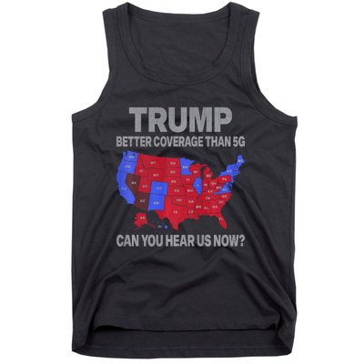 Trump Better Coverage Than 5g Can You Hear Us Now Politics Tank Top