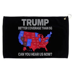 Trump Better Coverage Than 5g Can You Hear Us Now Politics Grommeted Golf Towel