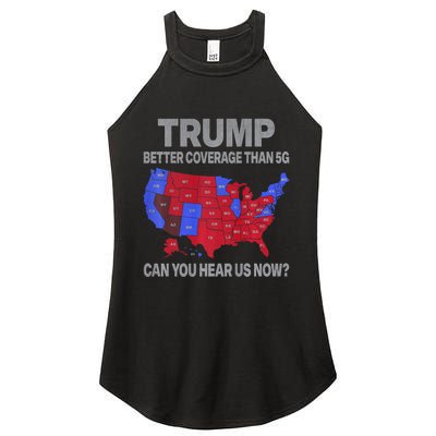 Trump Better Coverage Than 5g Can You Hear Us Now Politics Women's Perfect Tri Rocker Tank