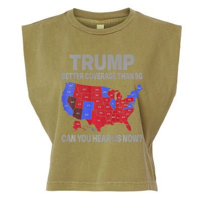 Trump Better Coverage Than 5g Can You Hear Us Now Politics Garment-Dyed Women's Muscle Tee