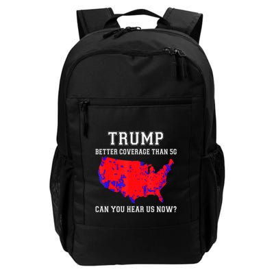 Trump Better Coverage Than 5g Can You Hear Us Now Daily Commute Backpack