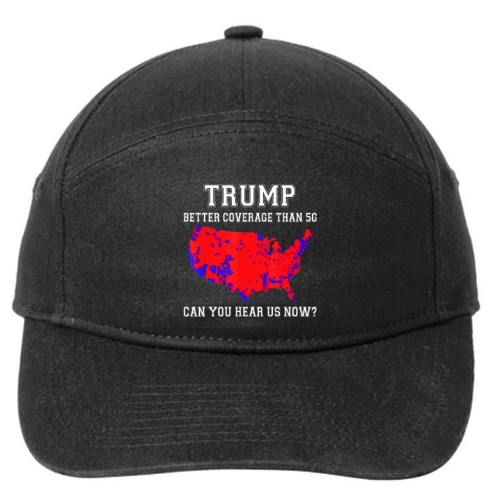 Trump Better Coverage Than 5g Can You Hear Us Now 7-Panel Snapback Hat