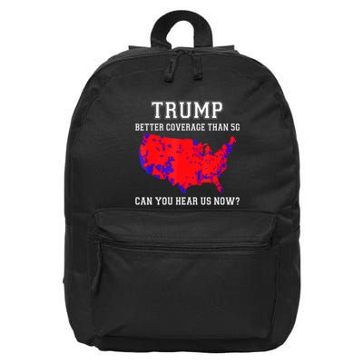 Trump Better Coverage Than 5g Can You Hear Us Now 16 in Basic Backpack