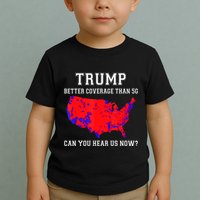 Trump Better Coverage Than 5g Can You Hear Us Now Toddler T-Shirt