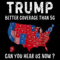 Trump Better Coverage Than 5g Can You Hear Us Now Usa Map Women's T-Shirt