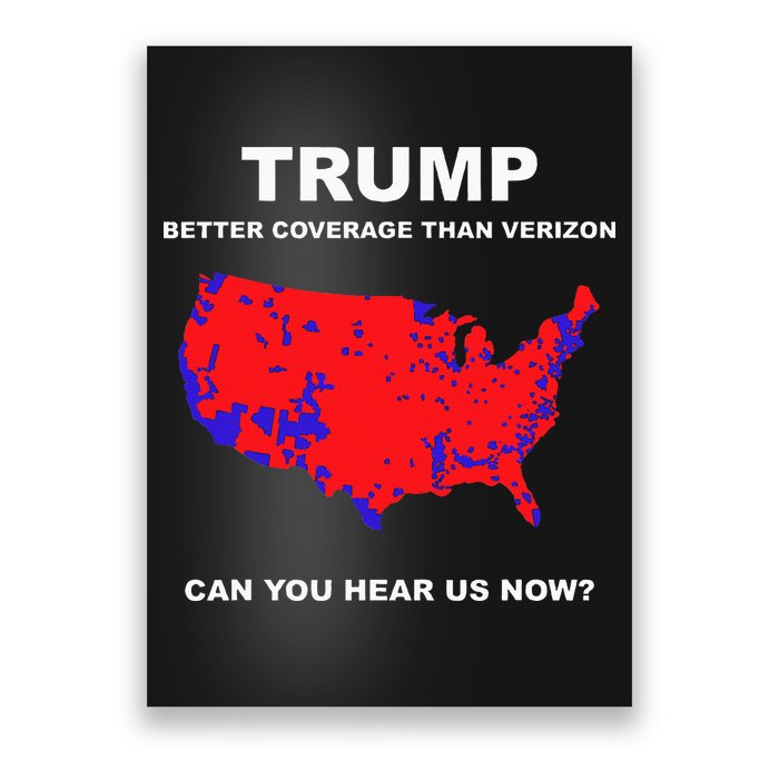 Trump Better Coverage Than Verizon Can You Hear Us Now Poster