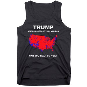 Trump Better Coverage Than Verizon Can You Hear Us Now Tank Top