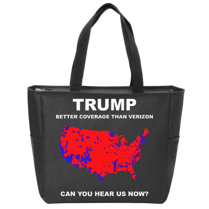 Trump Better Coverage Than Verizon Can You Hear Us Now Zip Tote Bag
