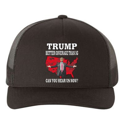 Trump Better Coverage Than 5g Can You Hear Us Now Politics Yupoong Adult 5-Panel Trucker Hat