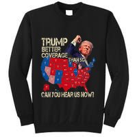 Trump Better Coverage Than 5g Can You Hear Us Now Sweatshirt