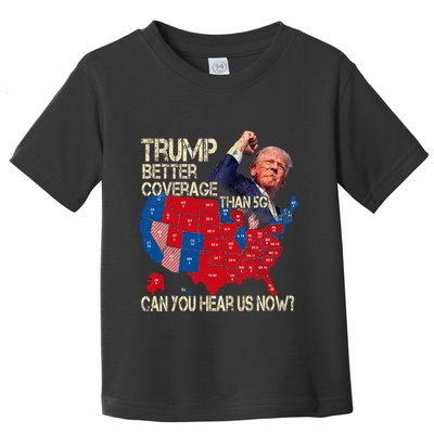 Trump Better Coverage Than 5g Can You Hear Us Now Toddler T-Shirt
