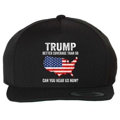 Trump Better Coverage Than 5g Can You Hear Us Now 2 Side Wool Snapback Cap