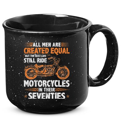 The Best Can Still Ride Motorcycles In Their 70s Biker 15oz Campfire Ceramic Mug