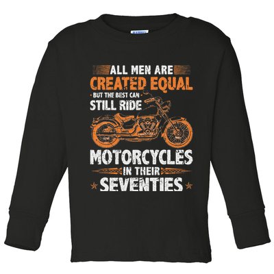 The Best Can Still Ride Motorcycles In Their 70s Biker Toddler Long Sleeve Shirt