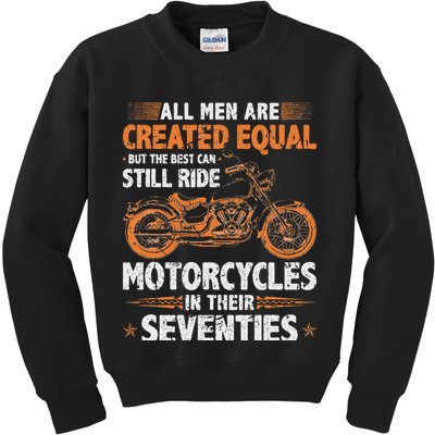 The Best Can Still Ride Motorcycles In Their 70s Biker Kids Sweatshirt