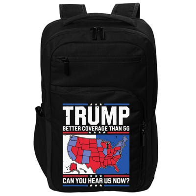 Trump Better Coverage Than 5g Can You Hear Us Now Impact Tech Backpack