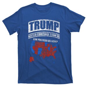 Trump Better Coverage Than 5g Can You Hear Us Now Usa Map T-Shirt