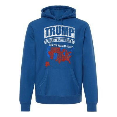 Trump Better Coverage Than 5g Can You Hear Us Now Usa Map Premium Hoodie