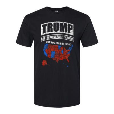 Trump Better Coverage Than 5g Can You Hear Us Now Usa Map Softstyle CVC T-Shirt