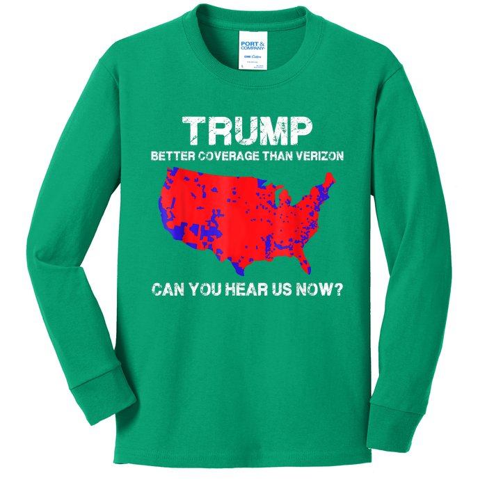 Trump Better Coverage Than Verizon Can You Hear Us Now Kids Long Sleeve Shirt