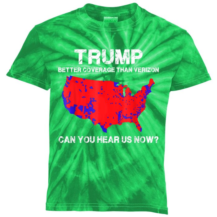 Trump Better Coverage Than Verizon Can You Hear Us Now Kids Tie-Dye T-Shirt