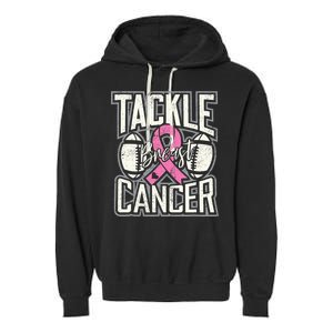 Tackle Breast Cancer Awareness Football Pink Ribbon Garment-Dyed Fleece Hoodie