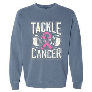 Tackle Breast Cancer Awareness Football Pink Ribbon Garment-Dyed Sweatshirt