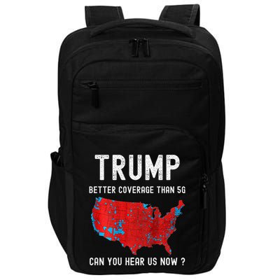 Trump Better Coverage Than 5g Can You Hear Us Now Impact Tech Backpack
