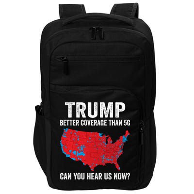 Trump Better Coverage Than 5g Can You Hear Us Now Impact Tech Backpack