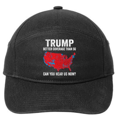 Trump Better Coverage Than 5g Can You Hear Us Now 7-Panel Snapback Hat