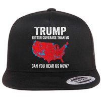 Trump Better Coverage Than 5g Can You Hear Us Now Flatbill Hat