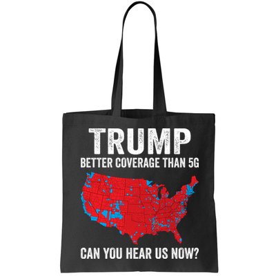 Trump Better Coverage Than 5g Can You Hear Us Now Bag