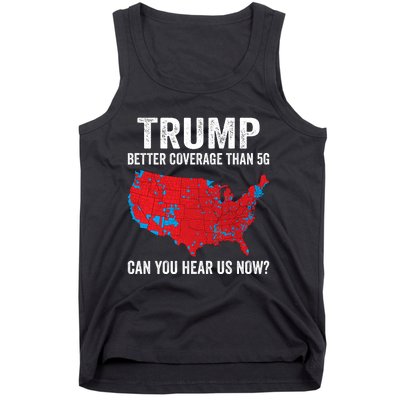 Trump Better Coverage Than 5g Can You Hear Us Now Tank Top