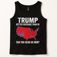 Trump Better Coverage Than 5g Can You Hear Us Now Tank Top