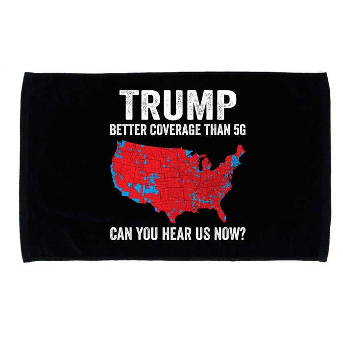 Trump Better Coverage Than 5g Can You Hear Us Now Microfiber Hand Towel