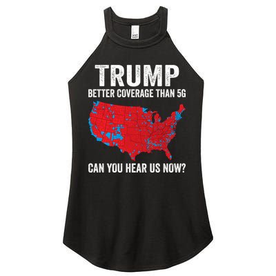 Trump Better Coverage Than 5g Can You Hear Us Now Women's Perfect Tri Rocker Tank