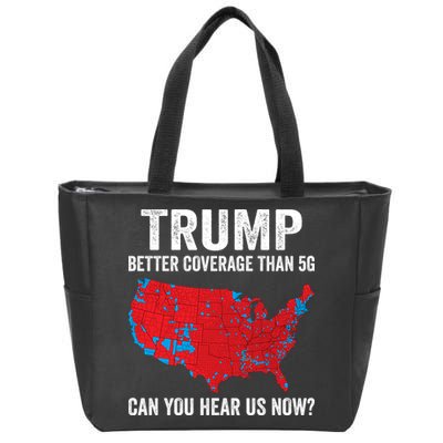 Trump Better Coverage Than 5g Can You Hear Us Now Zip Tote Bag