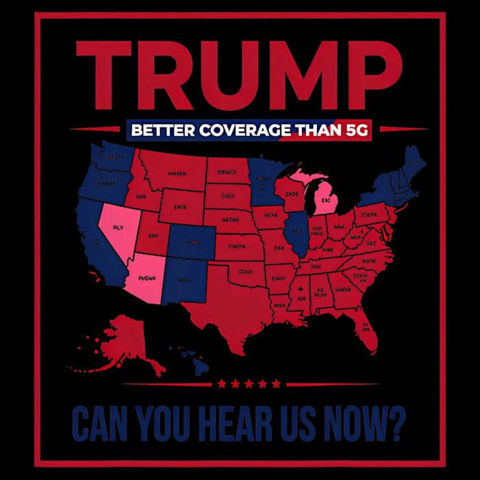 Trump Better Coverage Than 5g Can You Hear Us Now Politics Button