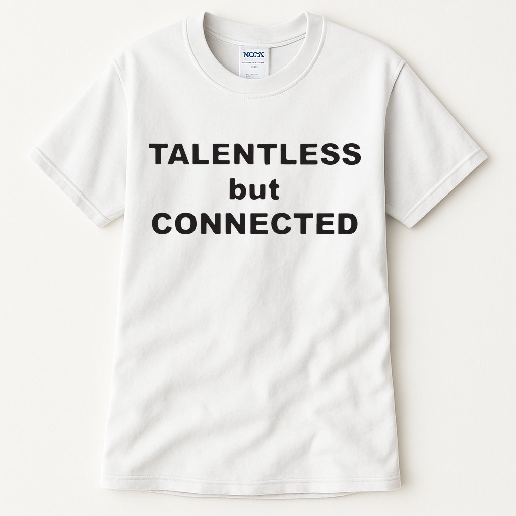 Talentless But Connected Tall T-Shirt