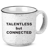 Talentless But Connected 15oz Campfire Ceramic Mug