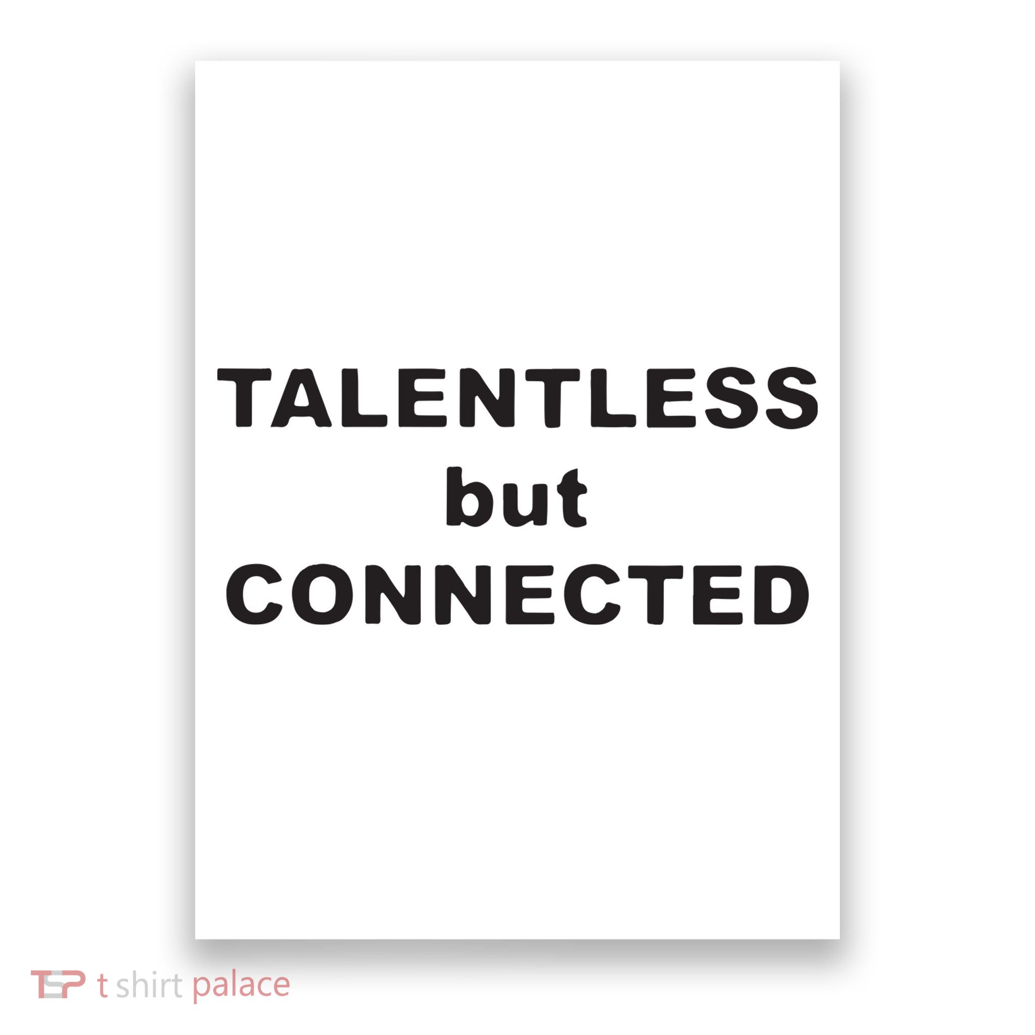 Talentless But Connected Poster