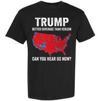 Trump Better Coverage Than Verizon Can You Hear Us Now Garment-Dyed Heavyweight T-Shirt