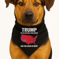 Trump Better Coverage Than Verizon Can You Hear Us Now USA-Made Doggie Bandana