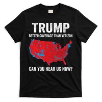 Trump Better Coverage Than Verizon Can You Hear Us Now T-Shirt