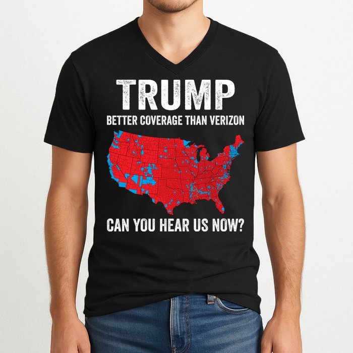 Trump Better Coverage Than Verizon Can You Hear Us Now V-Neck T-Shirt